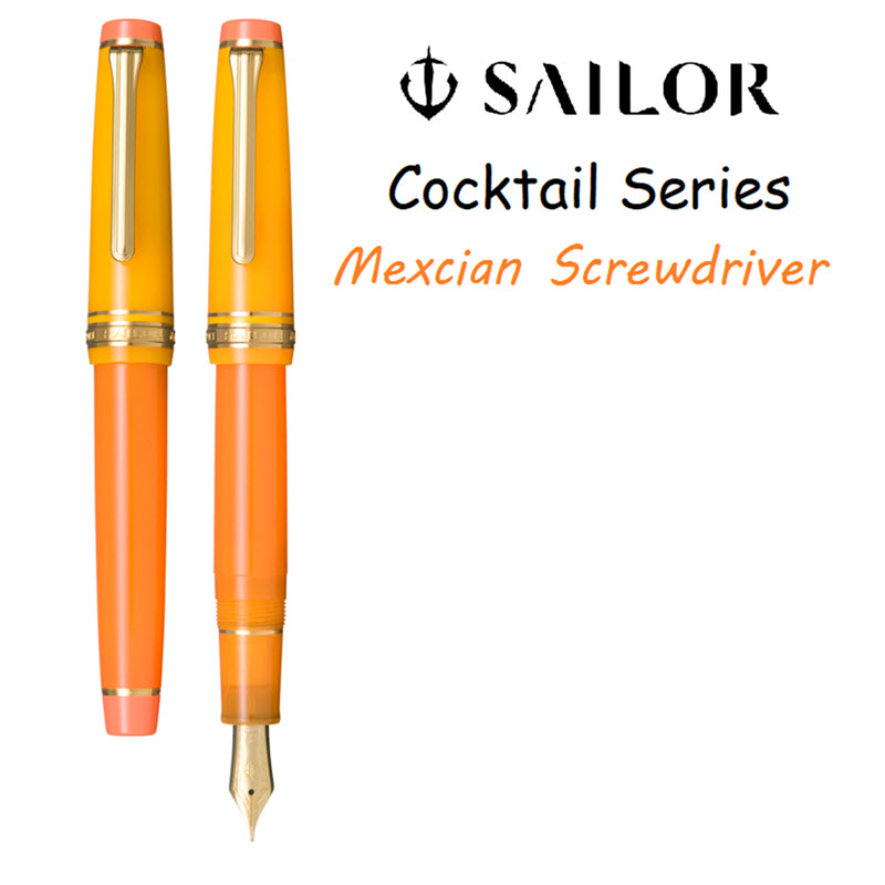 Bút Máy Sailor Cocktail Exclusive 2023 Mexican Screwdriver Bản Đặc Biệt
